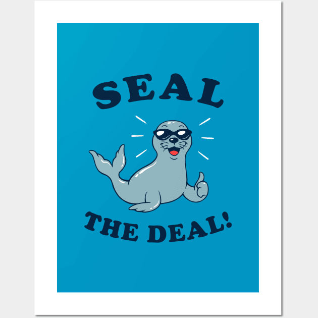 Seal The Deal Wall Art by dumbshirts